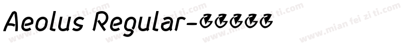 Aeolus Regular字体转换